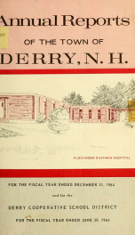 Annual reports of the Town of Derry, New Hampshire 1964_cover