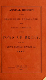 Annual reports of the Town of Derry, New Hampshire 1884_cover