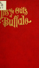 Ins and outs of Buffalo, the queen city of the Lakes; a thoroughly authentic and profusely illustrated guide_cover