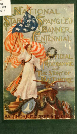 National star-spangled banner centennial, Baltimore, Maryland, September 6 to 13, 1914_cover