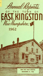 Annual reports of the Town of East Kingston, New Hampshire 1962_cover