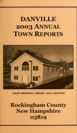 Annual reports of the Town of Danville, New Hampshire 2003_cover