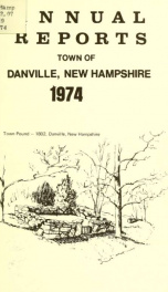 Annual reports of the Town of Danville, New Hampshire 1974_cover