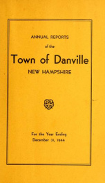 Annual reports of the Town of Danville, New Hampshire 1944_cover