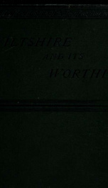 Wiltshire and its worthies : notes topographical and biographical_cover