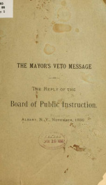 The mayor's veto message and the reply of the Board of Public Instruction_cover