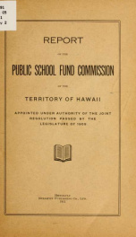 Report of the Public school fund commission of the territory of Hawaii_cover