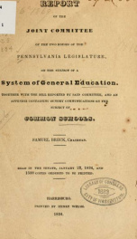 Report of the Joint committee of the two houses of the Pennsylvania legislature, on the subject of a system of general education_cover