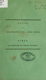 Report on the organization of a high school for girls, and seminary for female teachers_cover