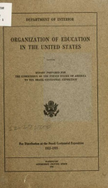 Organization of education in the United States. Supplementing exhibit of the United States Bureau of education at the Brazil centennial exposition, Rio de Janeiro, Brazil, 1922-1923_cover