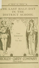 The last half-day in the district school. Comic entertainment in the acts_cover