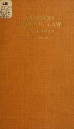 A text book on New York school law, including the revised education law, the decisions of courts and the rulings and decisions of state superintendents and the commissioner of education, prepared for the use of normal schools, training classes, teachers a_cover