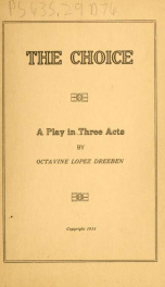 The choice; a play in three acts_cover