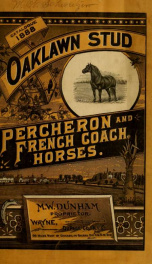 Oaklawn stud of Percherons : imported and bred by M.W. Dunham, Wayne, DuPage Co., Ill. : catalogue for 1888_cover