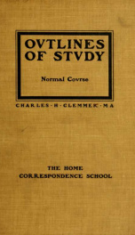 Normal course syllabus; outlines of study in arithmetic, grammar, geography, physiology, orthography, penmanship, composition, letter writing, civil government, pedagogy_cover