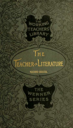 The teacher in literature (2d series) as portrayed in the writings of English and American authors;_cover