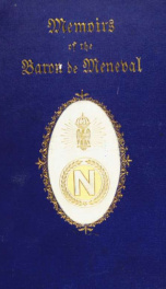 Memoirs illustrating the history of Napoleon I from 1802 to 1815;_cover