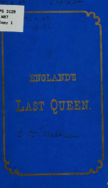 England's last queen. A poem for parlor and office_cover