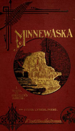 Minnewaska : a legend of Lake Mohonk, sequel to Longfellow's Hiawatha : and other lyrical poems_cover