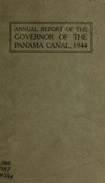 Annual report of the Governor of the Panama Canal for the fiscal year ended .. 1944_cover