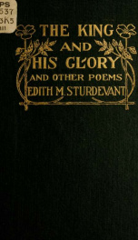 The King and His glory, and other poems_cover