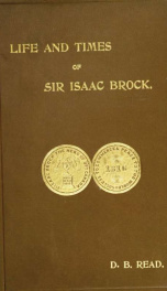 Life and times of Major-General Sir Isaac Brock, K. B_cover