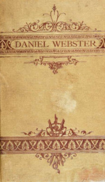 Daniel Webster : his life and public services_cover