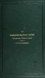 The Washington-Crawford letters. Being the correspondence between George Washington and William Crawford, from 1767 to 1781, concerning western lands_cover