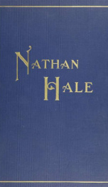 Nathan Hale, 1776; biography and memorials_cover