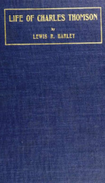 The life of Charles Thomson, secretary of the Continental congress and translator of the Bible from the Greek_cover