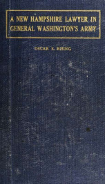 A New Hampshire lawyer in General Washington's army; a biographical sketch of the Hon. John Sullivan, LL. D., major general in the Continental army, and an account of the expedition under his command against the Six Indian nations in 1779_cover