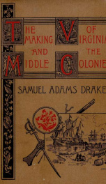 The making of Virginia and the middle colonies, 1578-1701;_cover