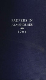 Paupers in almshouses, 1904 ..._cover