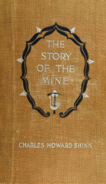 The story of the mine : as illustrated by the great Comstock lode of Nevada_cover