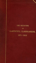 The registers of Llantrithyd. Glamorganshire. Christenings, 1597-1810; burials, 1571-1810; marriages, 1571-1752_cover