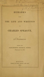 Remarks upon the life and writings of Charles Sprague_cover