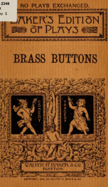 Brass buttons; a comedy in three acts, for female characters only_cover