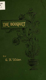 The bouquet : a poetic treasury of flowers, their classics and vocabulary_cover