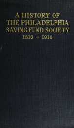 A history of the Philadelphia saving fund society, 1816-1916_cover