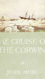 The cruise of the Corwin journal of the Arctic expedition of 1881in search of De Long and the Jeannette_cover