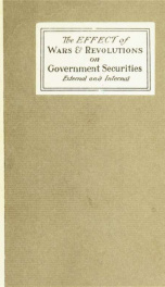 The effect of wars & revolutions on government securities, external and internal_cover