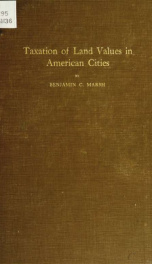 Taxation of land values in American cities; the next step in exterminating poverty_cover