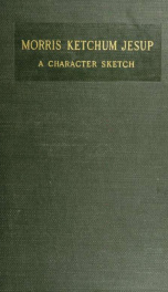 Morris Ketchum Jesup : a character sketch_cover