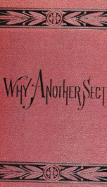 Why another sect: containing a review of articles by Bishop Simpson and others on the Free Methodist church_cover