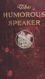 The humorous speaker; a book of humorous selections for reading and speaking_cover