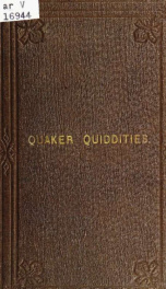 Quaker quiddities; or, Friends in council: a colloquy_cover