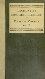 Legislative journals of the Council of colonial Virginia.._cover