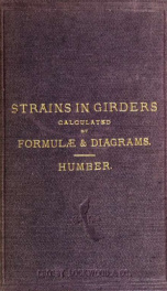 A handy book for the calculation of strains in girders and similar structures, and their strength : consisting of formulæ and corresponding diagrams, with numerous details for practical application, etc. etc._cover