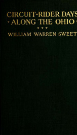 Circuit-rider days along the Ohio; being the journals of the Ohio Conference from its organization in 1812 to 1826_cover