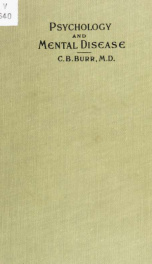 A handbook of psychology and mental disease for use in training-schools for attendants and nurses and in medical classes, and as a ready reference for the practitioner_cover